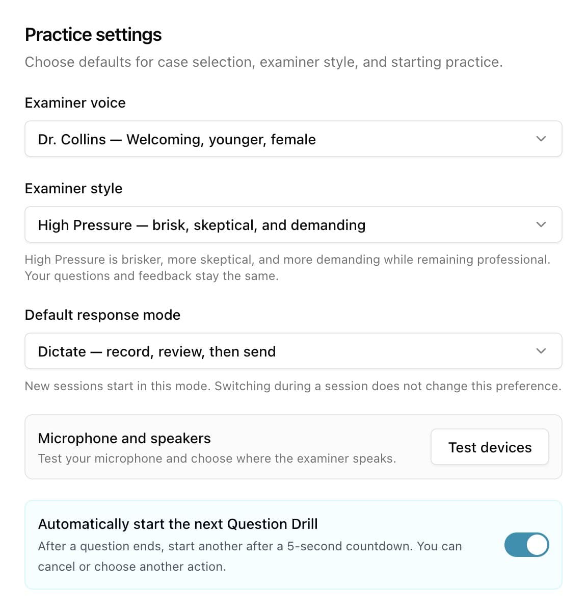 Practice settings with High Pressure, Dictate response mode, device testing, and automatic Question Drill progression