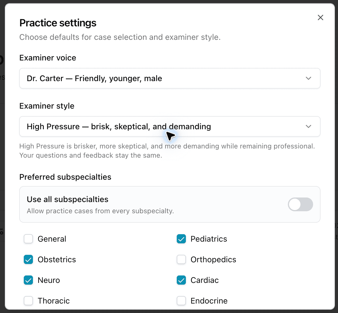 Practice settings with a High Pressure examiner style and Pediatrics, Obstetrics, Neuro, and Cardiac selected as preferred subspecialties